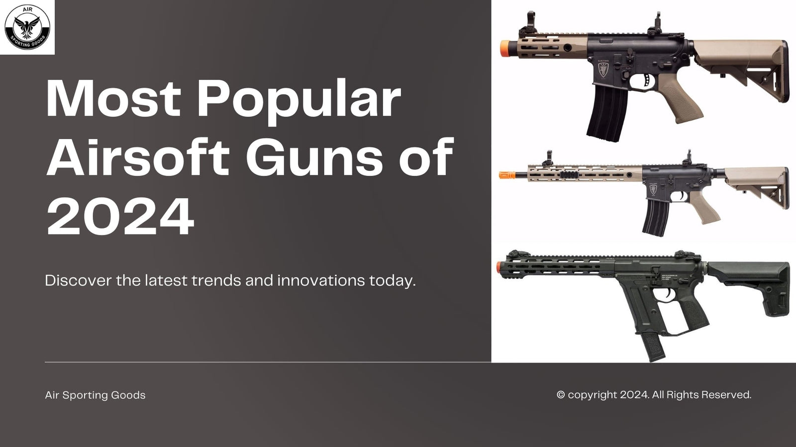 The Most Popular Airsoft Guns of 2024