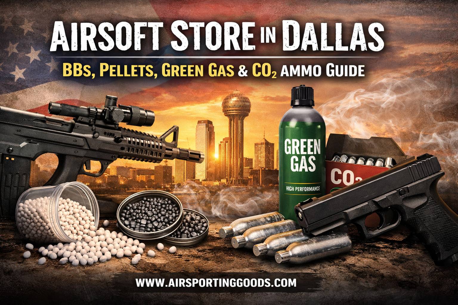 BBs, Pellets, Green Gas & CO2 Explained: Airsoft Store in Dallas